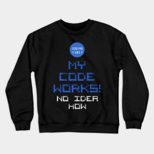 My Code works no idea how Crewneck Sweatshirt